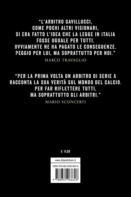 L'uomo nero. Le verità di un arbitro scomodo - Claudio Gavillucci,Manuela D'Alessandro,Antonietta Ferrante - 4