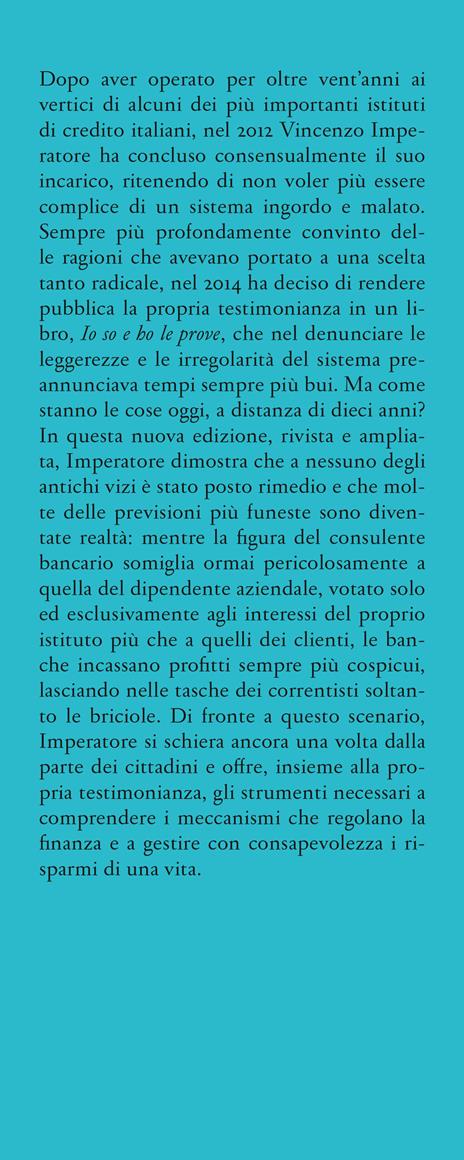 Io so e ho le prove. Così le banche imbrogliano il correntista - Vincenzo Imperatore - 2