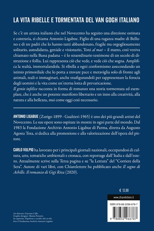 Il genio infelice. Il romanzo della vita di Antonio Ligabue - Carlo Vulpio - 2