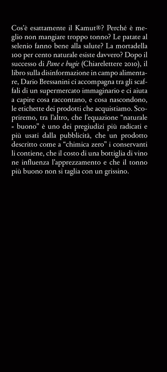 Le bugie nel carrello. Per una spesa più consapevole. Le leggende e i trucchi del marketing sul cibo che compriamo - Dario Bressanini - 4