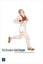 Emil Zátopek. Una vita straordinaria in tempi non ordinari