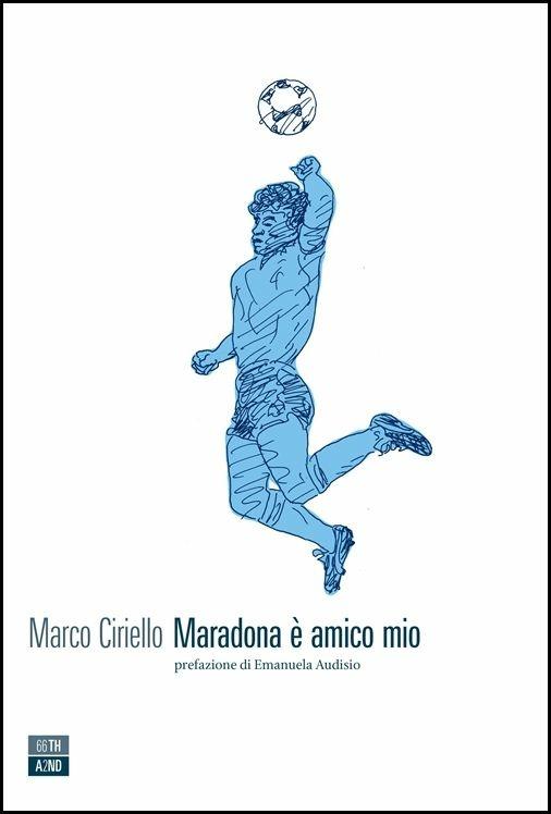 Maradona è amico mio - Marco Ciriello - copertina