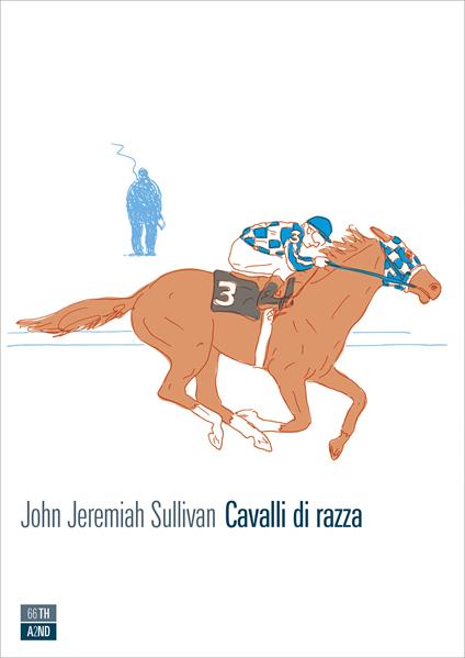 Cavalli di razza. Appunti del figlio di un giornalista sportivo - John Jeremiah Sullivan,Gabriella Tonoli - ebook
