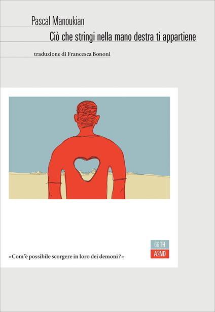 Ciò che stringi nella mano destra ti appartiene - Pascal Manoukian,Bononi Francesca - ebook