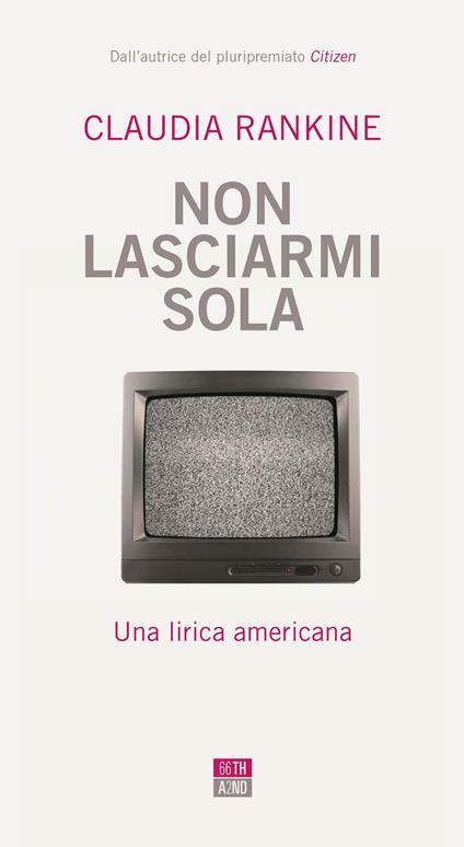 Non lasciarmi sola. Una lirica americana - Claudia Rankine - copertina