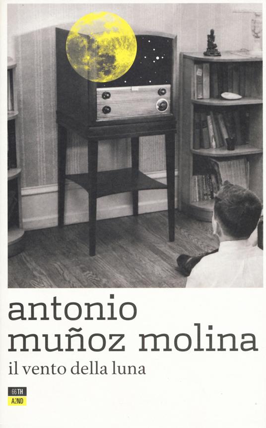 Il vento della luna - Antonio Muñoz Molina - copertina