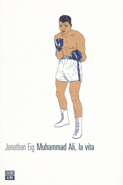Muhammad Ali, la vita - Jonathan Eig - copertina