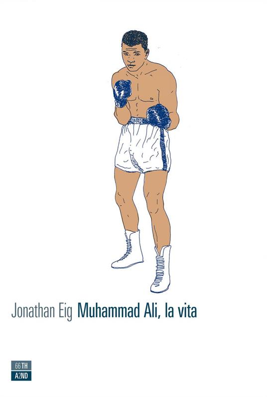 Muhammad Ali, la vita - Jonathan Eig,Lorenzo Vetta - ebook
