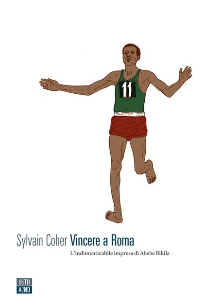 Vincere a Roma. L'indimenticabile impresa di Abebe Bikila - Sylvain Coher - copertina