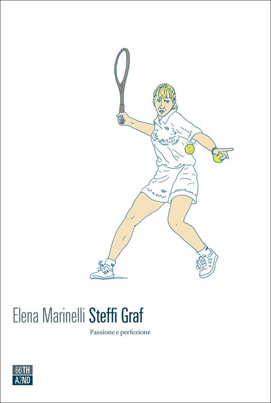 Steffi Graf. Passione e perfezione - Elena Marinelli - copertina
