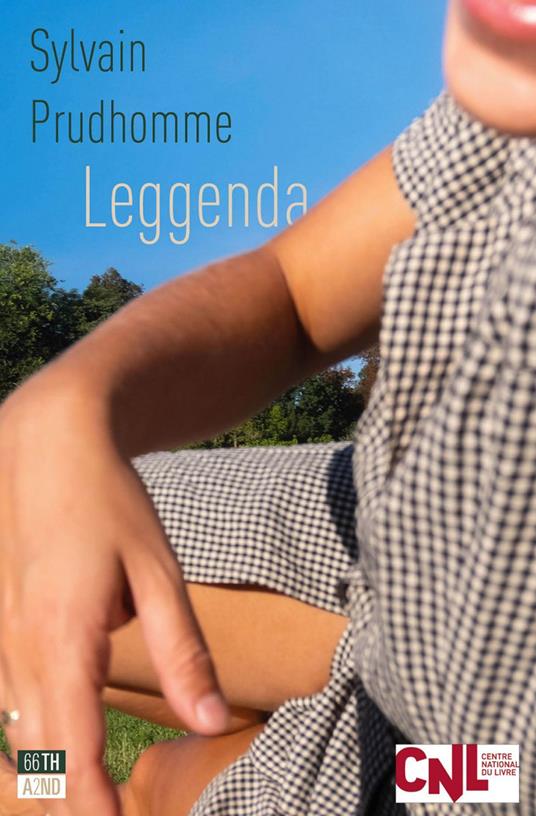 Leggenda - Sylvain Prudhomme,Anna D'Elia - ebook
