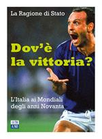 Dov'è la vittoria? L'Italia ai Mondiali degli anni Novanta