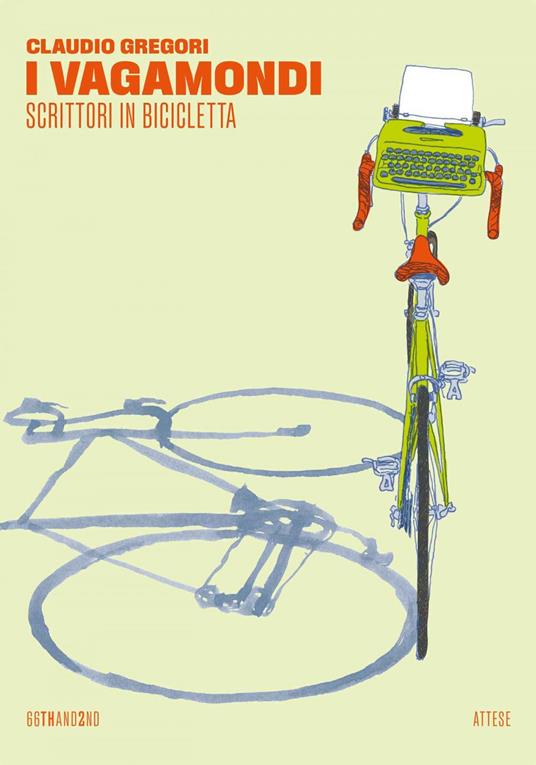 I vagamondi. Scrittori in bicicletta - Claudio Gregori - ebook