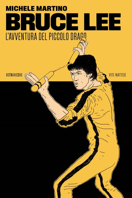 Bruce Lee. L'avventura del Piccolo Drago - Michele Martino - copertina