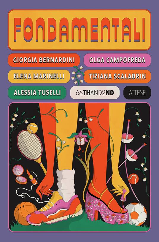 Fondamentali. Storie di atlete che hanno cambiato il gioco - Giorgia Bernardini,Olga Campofreda,Elena Marinelli - copertina