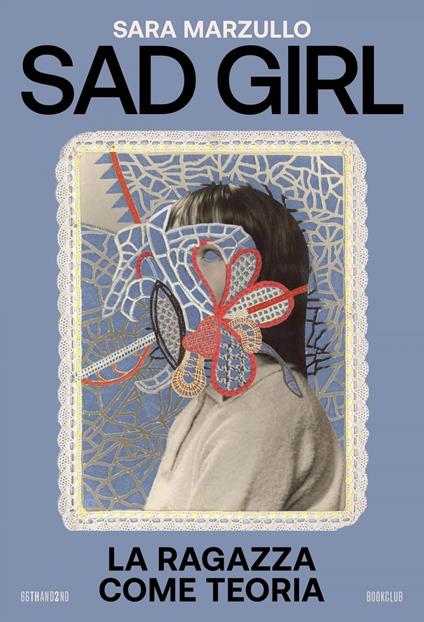 Sad girl. La ragazza come teoria - Sara Marzullo - ebook