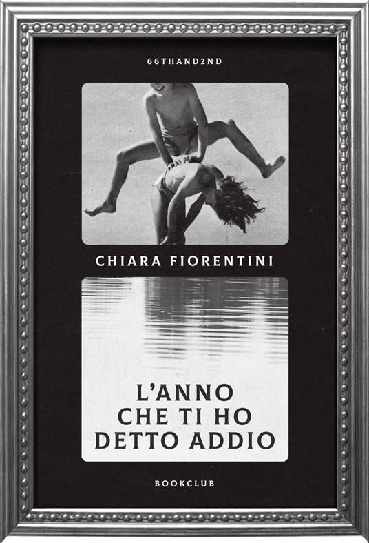 L' anno che ti ho detto addio - Chiara Fiorentini - ebook