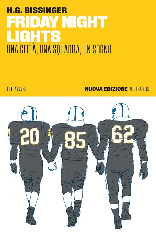 Friday night lights. Una città, una squadra, un sogno. Nuova ediz. - H. G. Bissinger - copertina