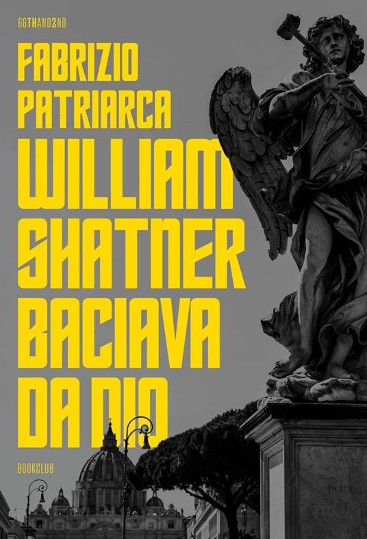 William Shatner baciava da dio - Fabrizio Patriarca - ebook