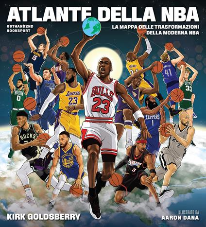 Atlante della NBA. La mappa delle trasformazioni della moderna NBA - Kirk Goldsberry - copertina