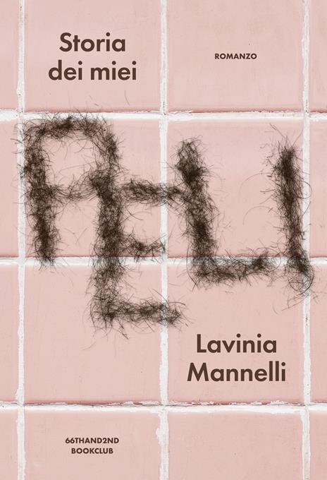 Storia dei miei peli - Lavinia Mannelli - copertina