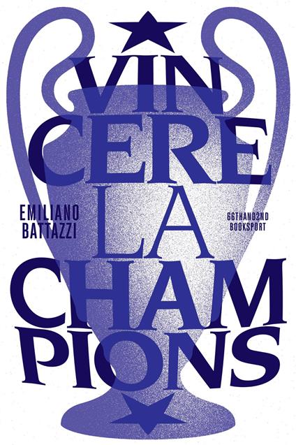 Vincere la Champions - Emiliano Battazzi - copertina