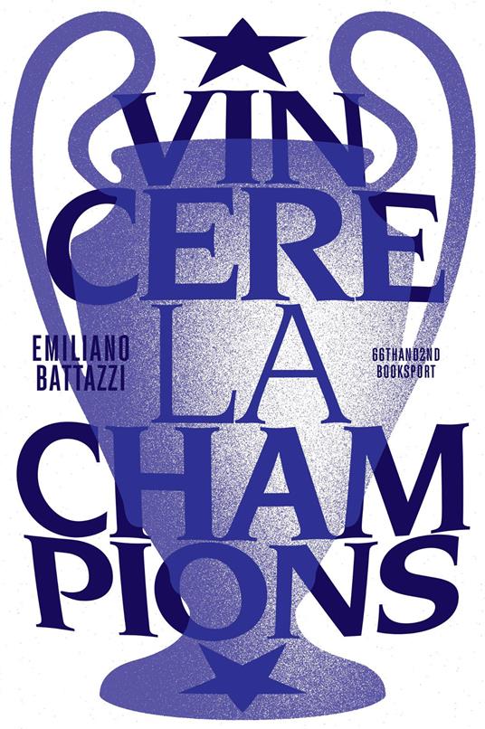 Vincere la Champions - Emiliano Battazzi - copertina