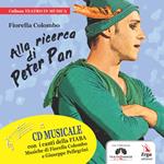 Alla ricerca di Peter Pan. Con CD-Audio