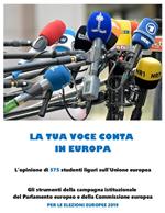 La tua voce conta in Europa. L'opinione di 575 studenti liguri sull'Unione Europea