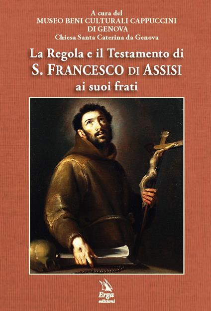 La Regola e il Testamento di S. Francesco di Assisi ai suoi frati - copertina