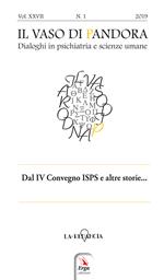 Il vaso di Pandora. Dialoghi in psichiatria e scienze umane (2019). Vol. 27: Dal IV Convegno ISPS Italia e altre storie
