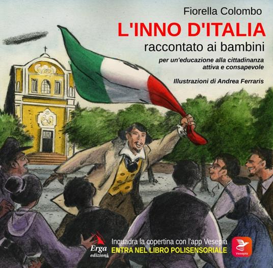 L'Inno d'Italia raccontato ai bambini. Con materiali multimediali per download e accesso on line - Fiorella Colombo - copertina