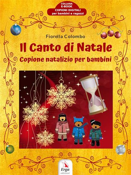 Il Canto di Natale. Copione di Natale per bambini - Fiorella Colombo - ebook