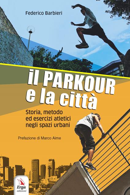 Il parkour e la città. Con contenuti multimediali - Federico Barbieri - copertina