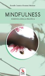 Mindfulness. Essenza della pratica