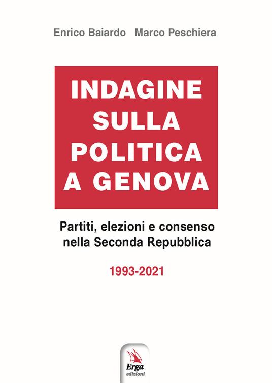 Indagine sulla politica a Genova - Enrico Baiardo,Marco Peschiera - copertina