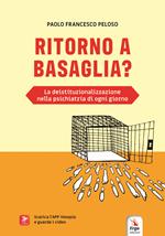 Ritorno a Basaglia. Con QR Code. Con Video