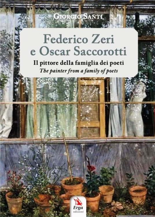 Federico Zeri e Oscar Saccorotti. Il pittore della famiglia dei poeti-The painter from a family of poets. Ediz. bilingue. Con app Vesepia - Giorgio Santi - copertina
