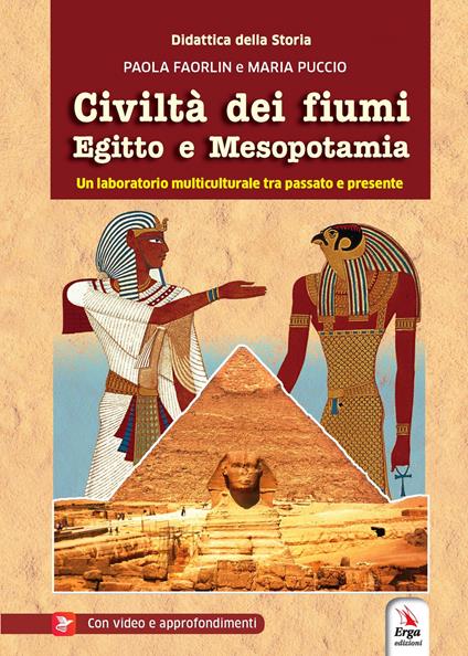 Civiltà dei fiumi Egitto e Mesopotamia. Con video e materiale digitale per download e accesso on line - Paola,Maria - copertina
