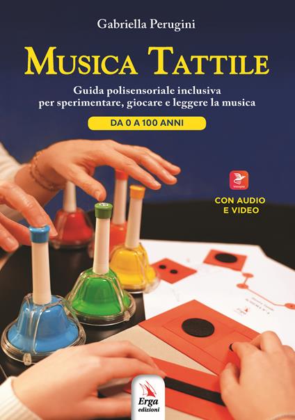 Musica tattile. Con Contenuto digitale per accesso online - Gabriella Perugini - copertina