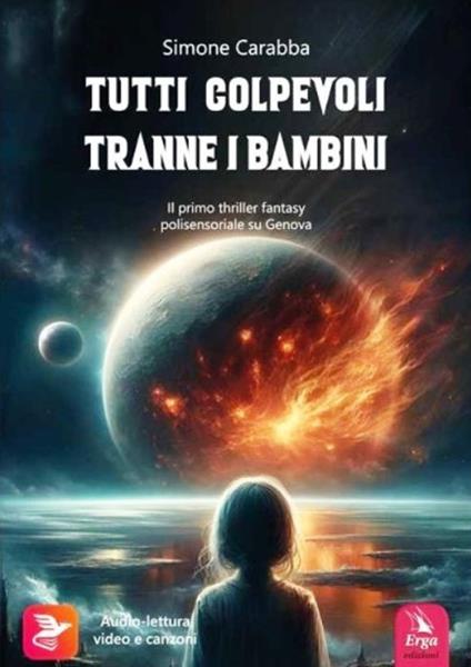 Tutti colpevoli tranne i bambini. Il primo thriller fantasy polisensoriale su Genova. Con contenuti multimediali - Simone Carabba - copertina