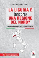 La Liguria è (ancora) una regione del Nord?