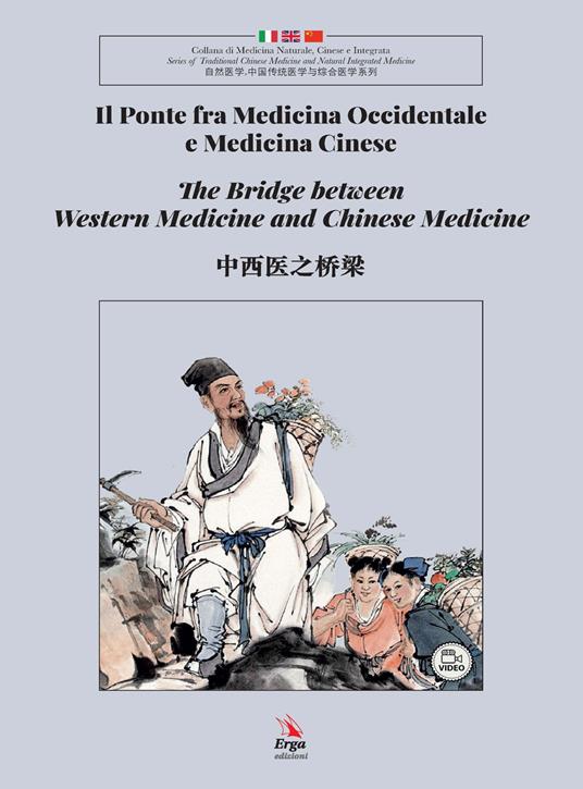 Il ponte fra medicina occidentale e medicina cinese. Ediz. italiana, inglese e cinese - copertina