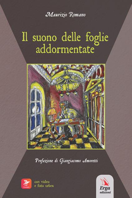 Il suono delle foglie addormentate. Con video e immagini - Maurizio Romano - copertina