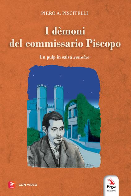 I demoni del Commissario Piscopo. Un pulp in salsa zeneise. Con video e immagini - Piero A. Piscitelli - copertina