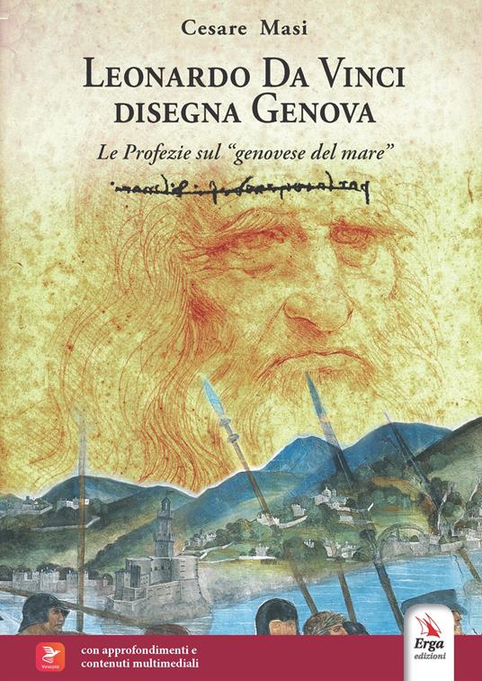 Leonardo Da Vinci disegna Genova. Le profezie sul «genovese del mare» - Cesare Masi - copertina