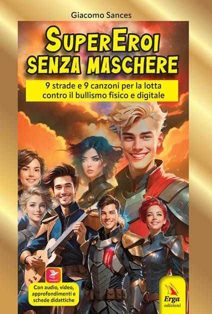 Supereroi senza maschere. 9 strade e 9 canzoni. Con QR Code. Con audio. Con video - Giacomo Sances - copertina