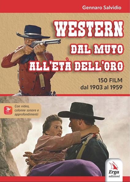 Western. Dal muto all'età dell'oro. 150 film dal 1903 al 1959. Con locandine. Con video - Gennaro Salvidio - copertina