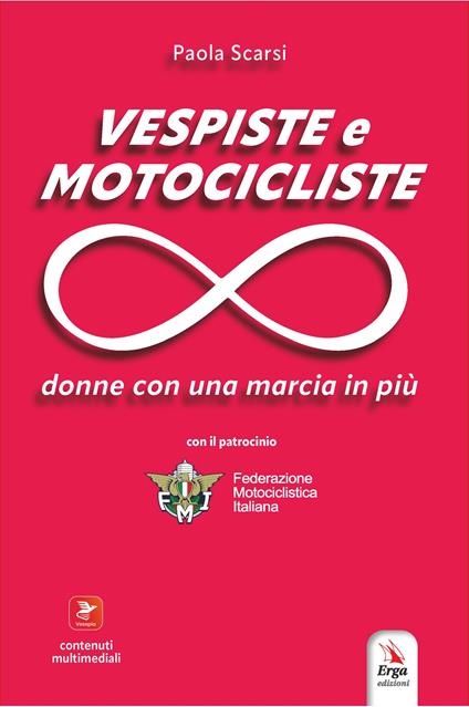 Vespiste e motocicliste. Donne con una marcia in più - Paola Scarsi - copertina