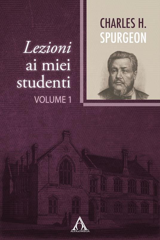 Lezioni ai miei studenti. Ediz. integrale. Vol. 1 - Charles Haddon Spurgeon - copertina